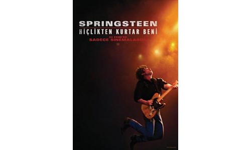 SPRINGSTEEN: HİÇLİKTEN KURTAR BENİ